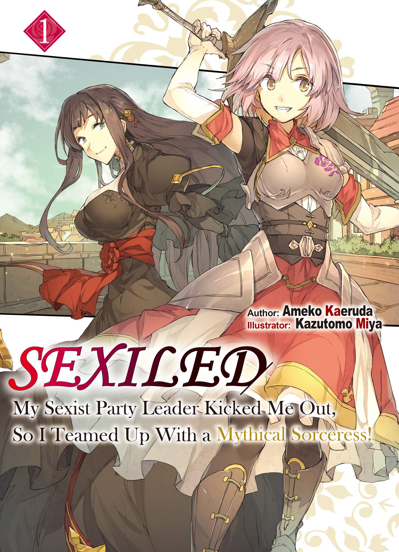 Cover for Sexiled: My Sexist Party Leader Kicked Me Out, So I Teamed Up With a Mythical Sorceress!